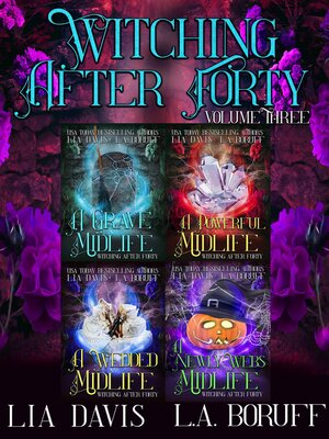 cover image of Witching After Forty, Volume Three